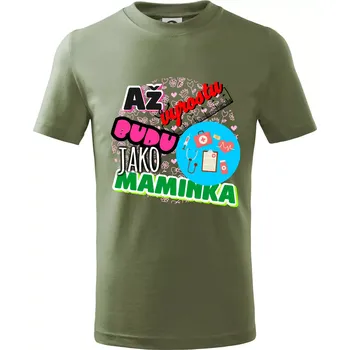 Až vyrostu budu jako maminka - zdravotní sestřička - Tričko dětské bavlněné - 158 cm/12 let ( Khaki )