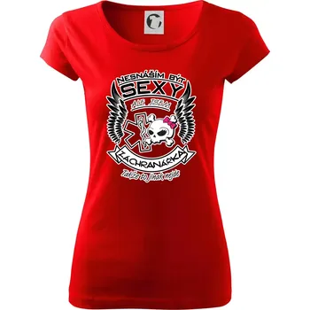 Dámské tričko Nesnáším být sexy záchranářka - Dámské triko Pure - XS ( Červená )