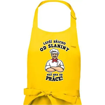 Kuchyňská zástěra Lepší břicho od slaniny než hrb od práce - Dámská zástěra na vaření - Univerzální velikost ( Žlutá )