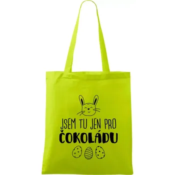 Jsem tu jen pro čokoládu - Taška bavlněná - 42 x 38 cm ( Limetková )