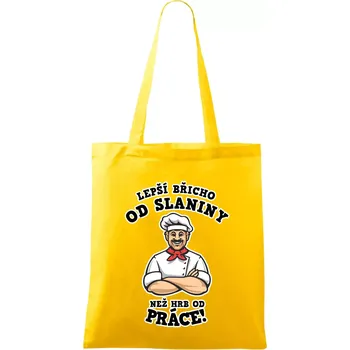 Nákupní taška Lepší břicho od slaniny než hrb od práce - Taška bavlněná - 42 x 38 cm ( Žlutá )