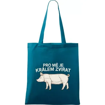 Pro mě je králem zvířat prase - Taška bavlněná - 42 x 38 cm ( Petrolejová )