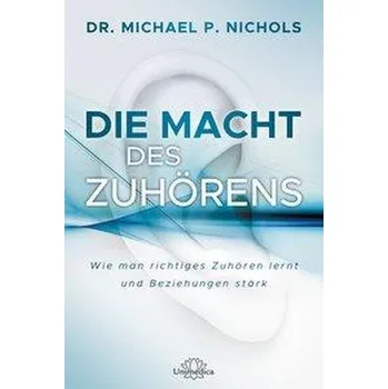 Die Macht des Zuhörens - Nichols, Michael