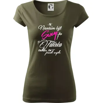Dámské tričko Nesnáším být sexy - Tatérka - Dámské triko Pure - XS ( Military )