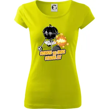 Dámské tričko Dneska to bude bomba - Dámské triko Pure - M ( Limetková )