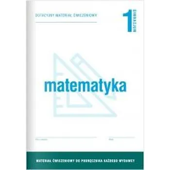 Matematika Matematyka GIM 1 Dotacyjny materiał ćw. OPERON - praca zbiorowa