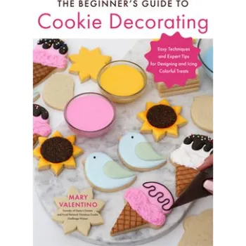Cestování Beginner's Guide to Cookie Decorating (MARY VALENTINO)(Brožovaná)