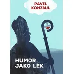 Humor jako lék - Pavel Konzbul (2025,…