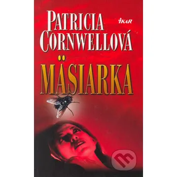 Mäsiarka - Patricia Cornwell Ikar