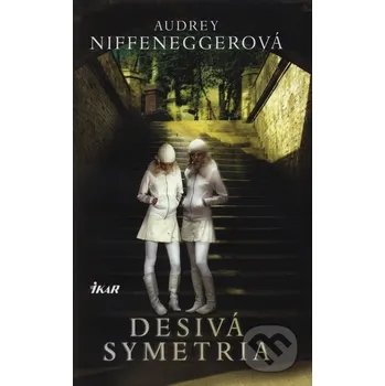 Beletrie pro dospělé Desivá symetria - Audrey Niffeneggerová Ikar