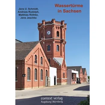 Příroda Wassertürme in Sachsen - Schmidt, Jens U.