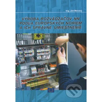 Technika Výroba rozvádzačov NN podľa európskych noriem a ich správne umiestnenie - Ján Meravý Ing. Ján Meravý - Lightning