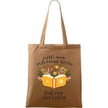 Nákupní taška Jestli mám otevřenou knihu, tak vás neslyším - Taška bavlněná - 42 x 38 cm ( Cappuccino )