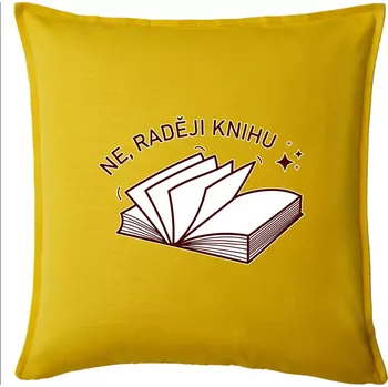Polštář Ne, raději knihu - Polštář 50x50 - 50x50 - Pouze potah ( Žlutá )