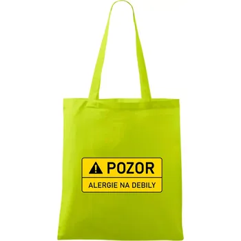Pozor alergie na debily - Taška bavlněná - 42 x 38 cm ( Limetková )