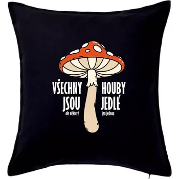 Polštář Všechny houby jsou jedlé - Polštář 50x50 - 50x50 - Pouze potah ( Černá )