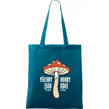 Všechny houby jsou jedlé - Taška bavlněná - 42 x 38 cm ( Petrolejová )