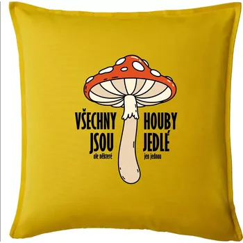 Polštář Všechny houby jsou jedlé - Polštář 50x50 - 50x50 - Pouze potah ( Žlutá )
