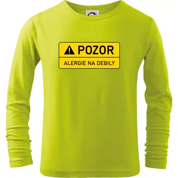 Dětská móda Pozor alergie na debily - Triko dětské Long Sleeve - 104-110cm / 3-4 roky ( Limetková )