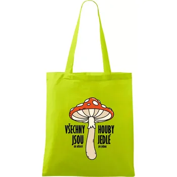 Všechny houby jsou jedlé - Taška bavlněná - 42 x 38 cm ( Limetková )