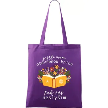 Nákupní taška Jestli mám otevřenou knihu, tak vás neslyším - Taška bavlněná - 42 x 38 cm ( Fialová )