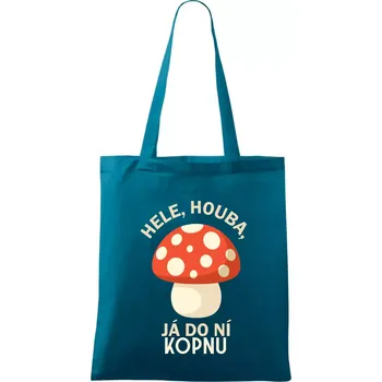 Hele, houba, já do ni kopnu - Taška bavlněná - 42 x 38 cm ( Petrolejová )