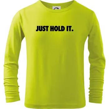 Chlapecké tričko Just hold it - Triko dětské Long Sleeve - 122 cm/6 let ( Limetková )