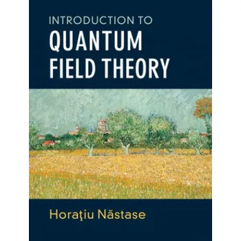 Introduction to Quantum Field Theory – Horatiu Nastase (EN)