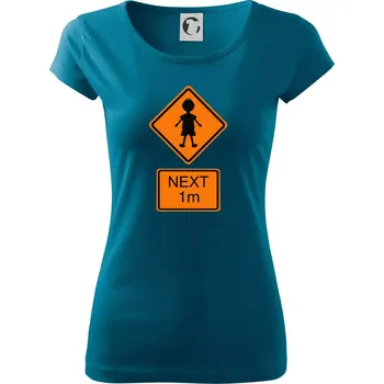 Dámské oblečení Pozor člověk next 1m (Moňas) - Dámské triko Pure - XL ( Petrolejová )