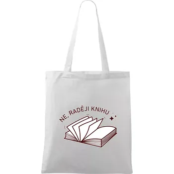 Nákupní taška Ne, raději knihu - Taška bavlněná - 42 x 38 cm ( Bílá )