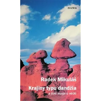 Přírodověda Krajiny typu dandžia a jiné eseje o vědě