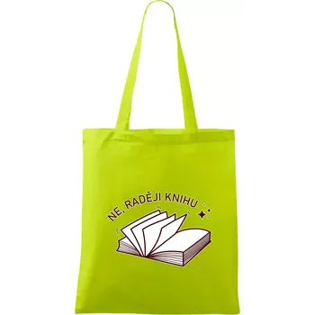 Ne, raději knihu - Taška bavlněná - 42 x 38 cm ( Limetková )