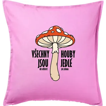 Polštář Všechny houby jsou jedlé - Polštář 50x50 - 50x50 - Pouze potah ( Růžová )