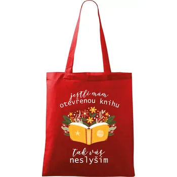 Nákupní taška Jestli mám otevřenou knihu, tak vás neslyším - Taška bavlněná - 42 x 38 cm ( Červená )
