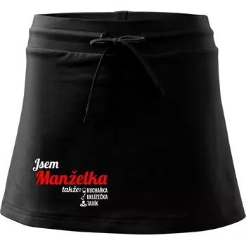 Dámská sukně Jsem manželka-uklizečka-kuchařka-taxík - Sportovní sukně - two in one - XL ( Černá )