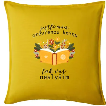 Polštář Jestli mám otevřenou knihu, tak vás neslyším - Polštář 50x50 - 50x50 - Pouze potah ( Žlutá )