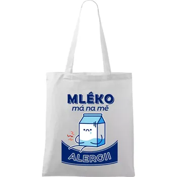 Mléko má na mě alergii - Taška bavlněná - 42 x 38 cm ( Bílá )
