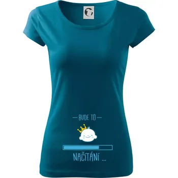 Dámské tričko Bude to ... načítání - modré - Dámské triko Pure - XS ( Petrolejová )