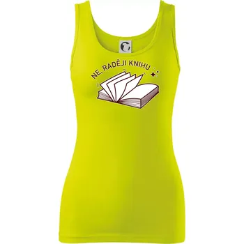 Ne, raději knihu - Dámské tílko - S ( Limetková )
