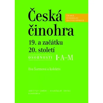 Umění Česká činohra 19. a začátku 20. století (Eva Šormová, 2015)