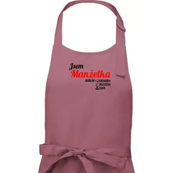 Kuchyňská zástěra Jsem manželka-uklizečka-kuchařka-taxík - Dámská zástěra na vaření - Univerzální velikost ( Starorůžová )