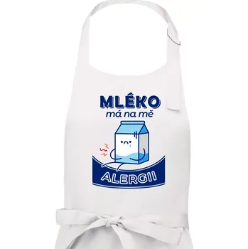 Kuchyňská zástěra Mléko má na mě alergii - Pánská zástěra na vaření - Univerzální velikost ( Bílá )