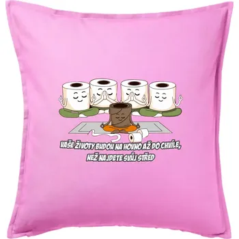 Polštář Vaše životy budou na hovno jóga - Polštář 50x50 - 50x50 - Pouze potah ( Růžová )