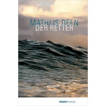 Der Retter - Deen, Mathijs [DE] (2025, Brožovaná, mareverlag GmbH)