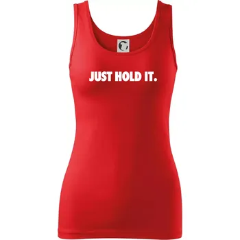 Dámské tričko Just hold it - Dámské tílko - XL ( Červená )