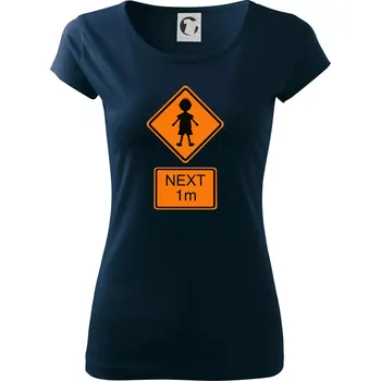 Dámské tričko Pozor člověk next 1m (Moňas) - Dámské triko Pure - S ( Námořní modrá (velmi tmavá - téměř černá) )