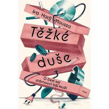 Těžké duše - O čem sní stárnoucí bílí muži