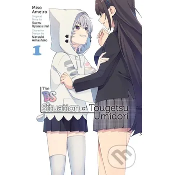 Komiks pro dospělé The BS Situation of Tougetsu Umidori, Vol. 1 (manga) - Andrew Cunningham, Kaeru Ryouseirui, Miso Ameiro, Natsuki Amashiro Yen Press