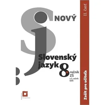 Nový Slovenský jazyk 8. ročník ZŠ - 2. časť (zošit pre učiteľa) - Jarmila Krajčovičová