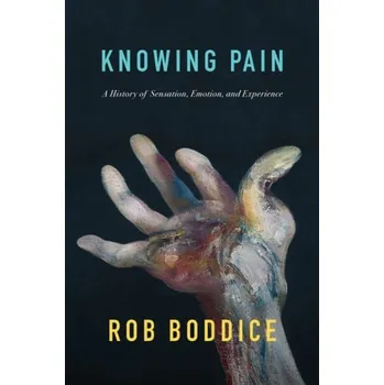 Knowing Pain - Boddice, Rob